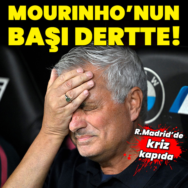 Mourinho'nun başı dertte!