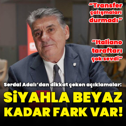 "Siyahla beyaz kadar fark var!"