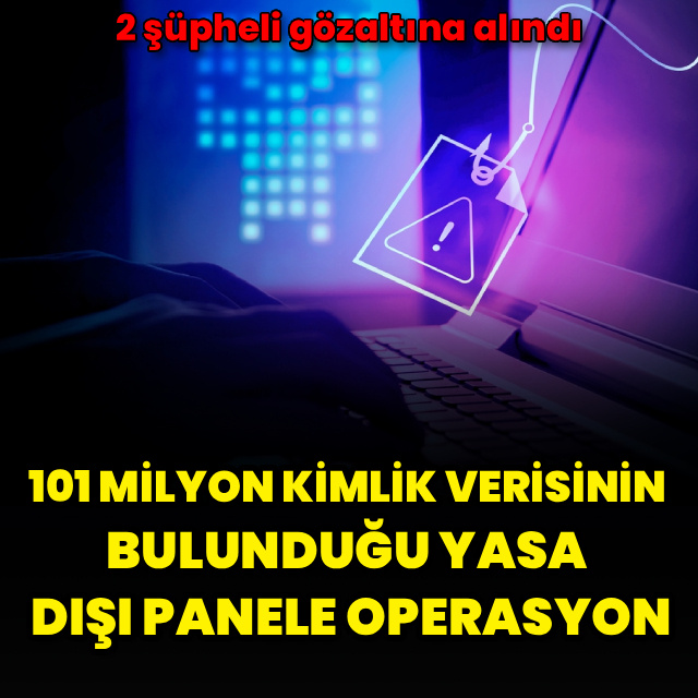 101 milyon kimlik verisiyle ilgili flaş gelişme