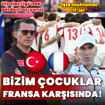 Milliler, Fransa karşısında!