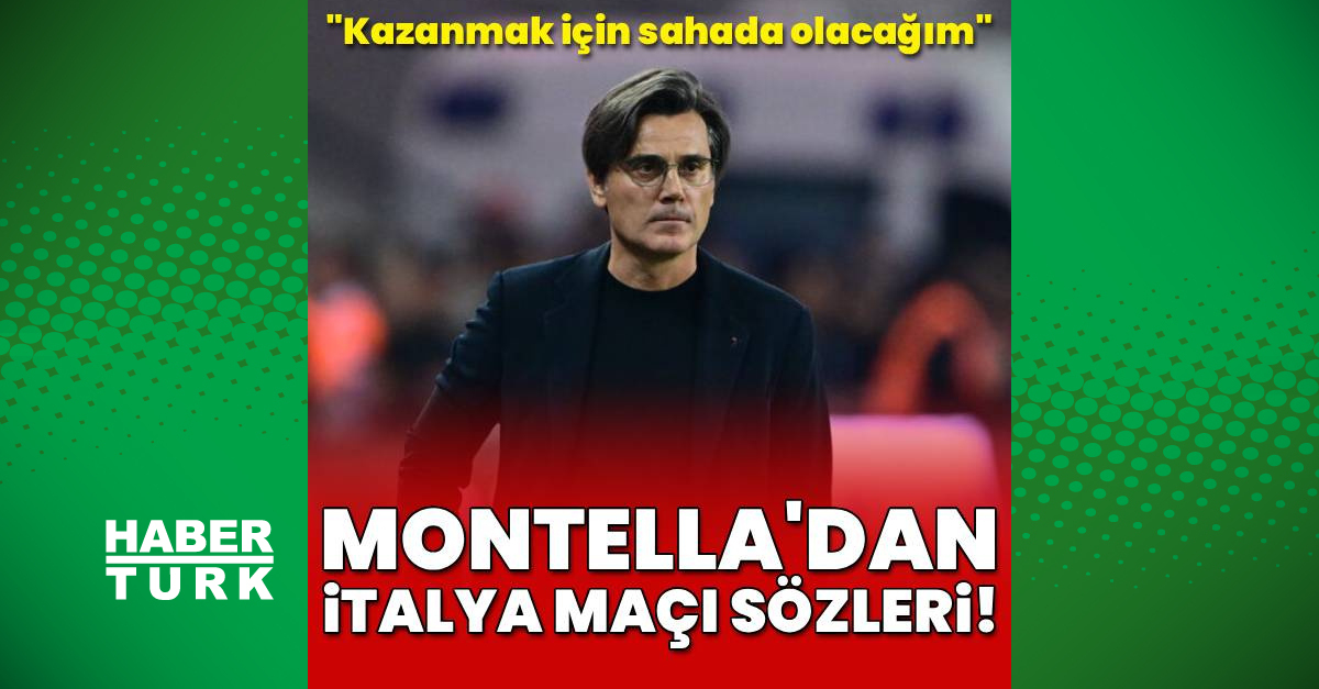 "İtalya maçını kazanmak için sahada olacağım"
