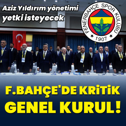 F.Bahçe'de kritik genel kurul!