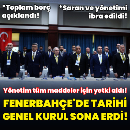 F.Bahçe'de tarihi genel kurul sona erdi!