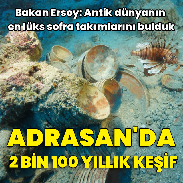 Bakan Ersoy: Antik dünyanın en lüks sofra takımlarını bu batıkta bulduk