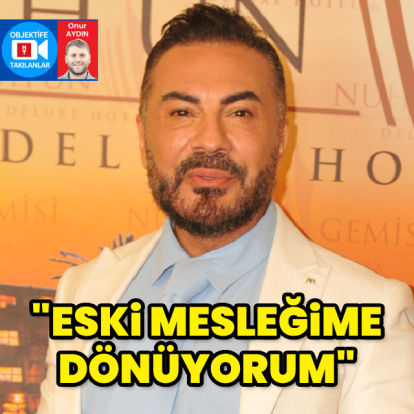 "Eski mesleğime dönüyorum"