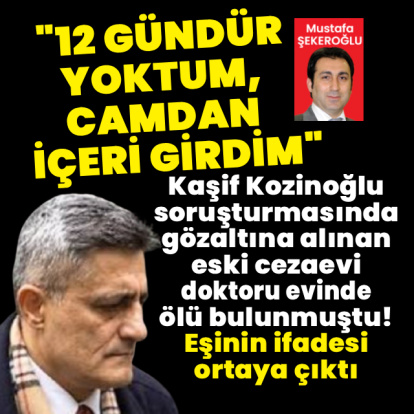 Eski cezaevi doktoru ölü bulunmuştu! Eşinin ifadesi ortaya çıktı