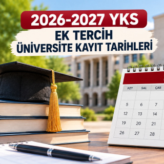 YKS ek tercih üniversite kayıt tarihleri