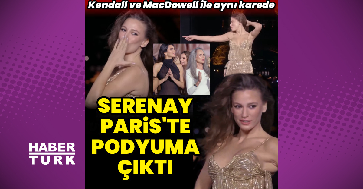 Serenay podyumda