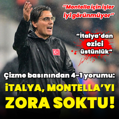 "İtalya, Montella'yı zora soktu"