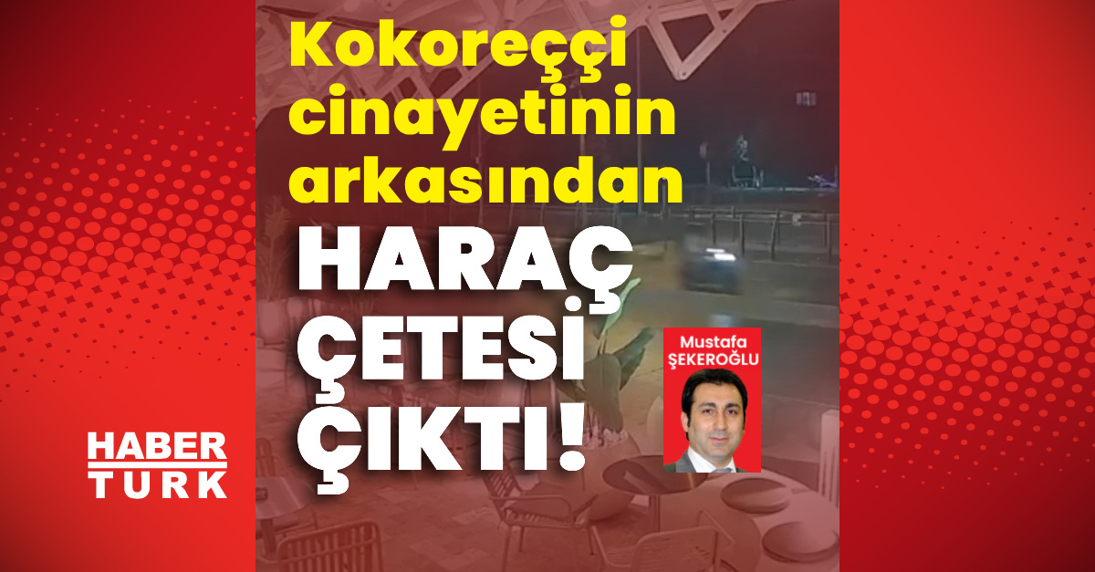 Kokoreççi cinayetinin arkasından haraç çetesi çıktı!