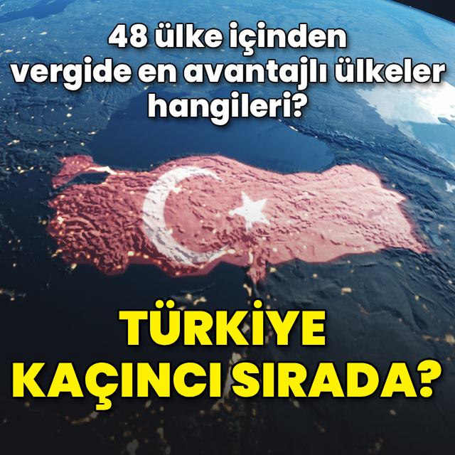 Vergide en avantajlı ülkeler hangileri?