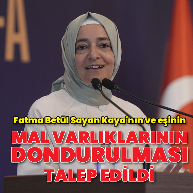 Kaya ailesinin mal varlıklarının dondurulması talebi