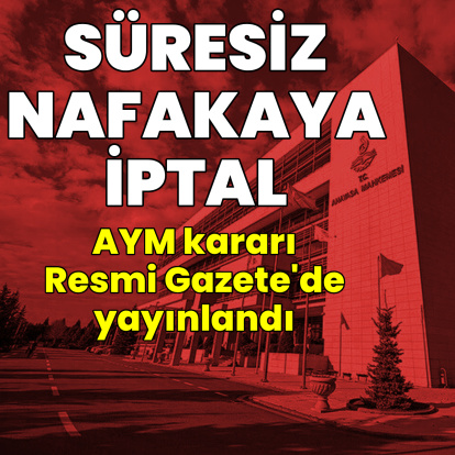 Süresiz nafaka kararı iptal edildi