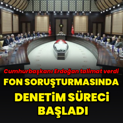 Fon soruşturmasında denetim süreci başladı