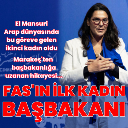 Fas'ın ilk kadın başbakanı