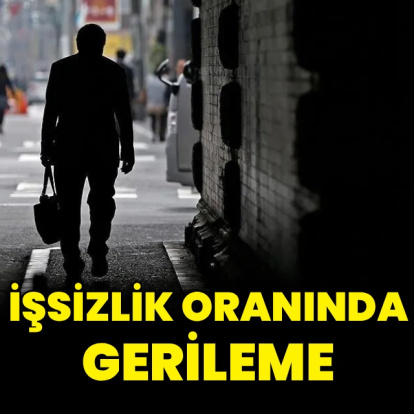 İşsizlik oranında gerileme