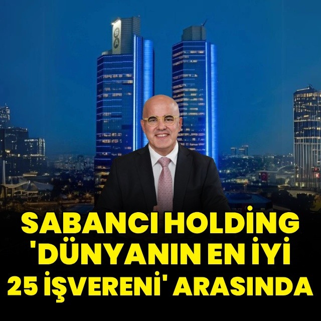 Sabancı Holding 'Dünyanın En İyi 25 İşvereni' arasında