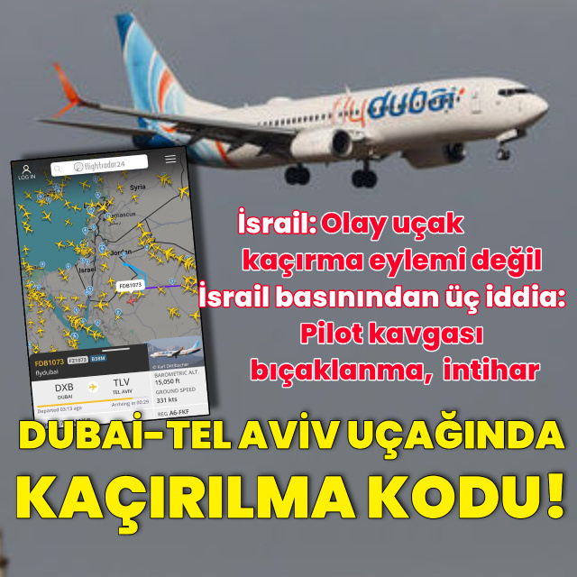Dubai-Tel Aviv uçağında kaçırılma kodu verildi