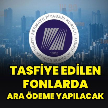 Tasfiye edilen fonlarda ara ödeme yapılacak