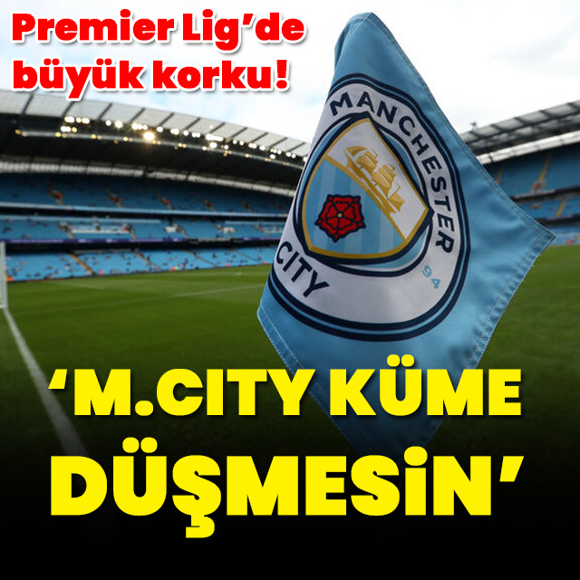 "M.City küme düşmesin"