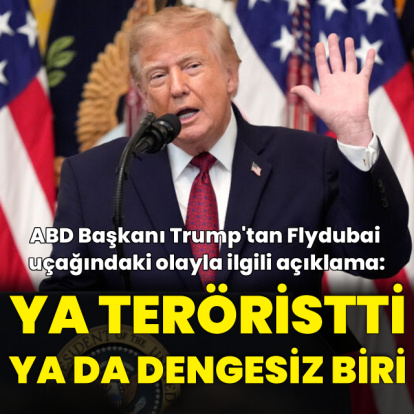 "Ya teröristti ya da dengesizdi"