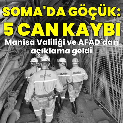 Soma’daki maden kazasında 5 işçi hayatını kaybetti