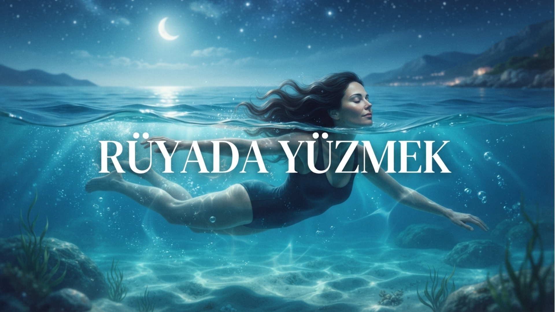 Rüyada yüzmek ne anlama gelir?