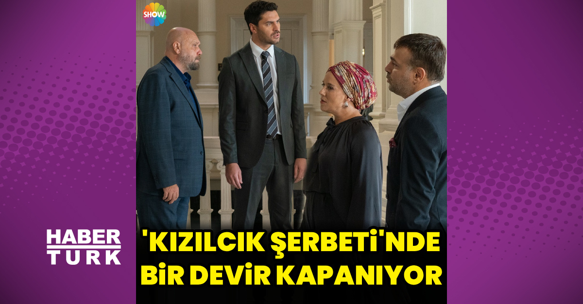 ‘Kızılcık Şerbeti’nde bir devir kapanıyor