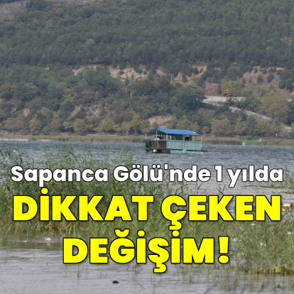 Sapanca Gölü'nde su seviyesi 75 cm arttı