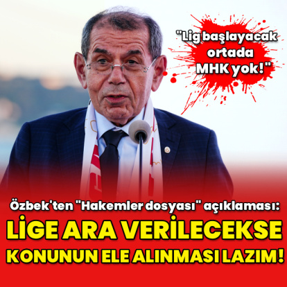 Dursun Özbek: Lige ara verilecekse konunun ele alınması lazım!
