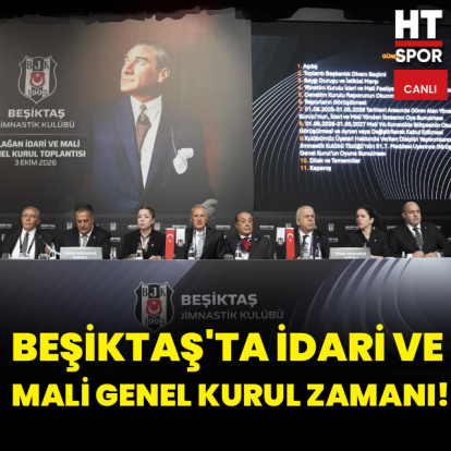 CANLI | Beşiktaş'ta Olağan İdari ve Mali Genel Kurul zamanı!