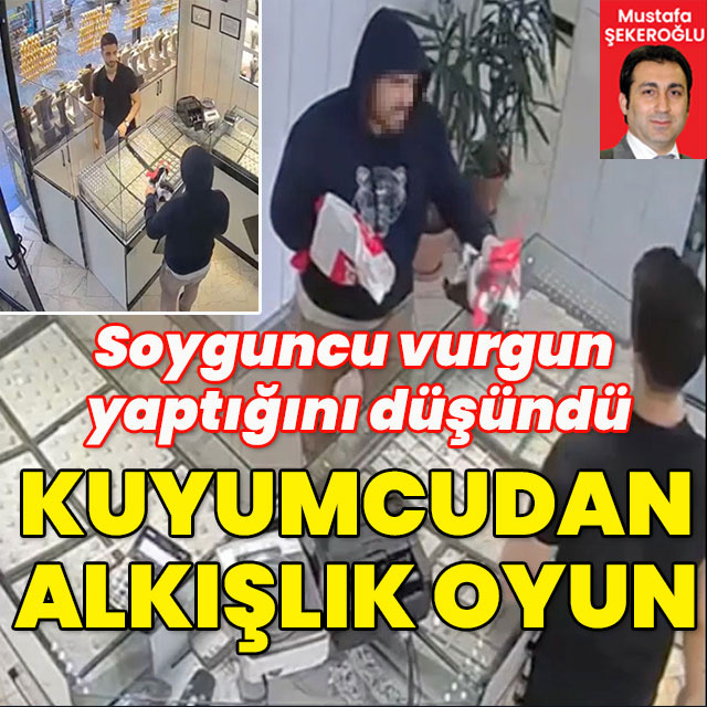 Kuyumcudan soygun anında alkışlık oyun!