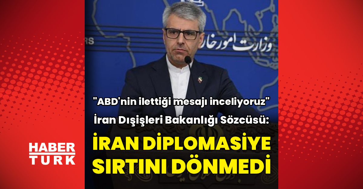 İran: ABD'nin ilettiği mesajı inceliyoruz