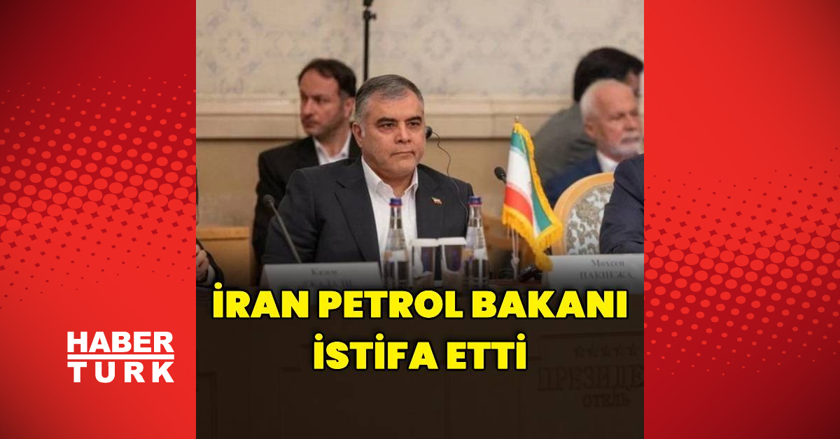 İran Petrol Bakanı istifa etti