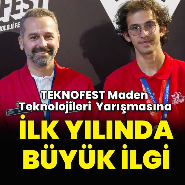 TEKNOFEST Maden Teknolojileri Yarışması İlk Yılında Büyük İlgi Gördü