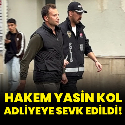 Hakem Yasin Kol adliyeye sevk edildi!