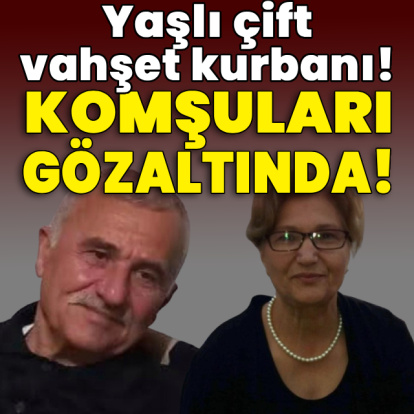 Yaşlı çift vahşet kurbanı!