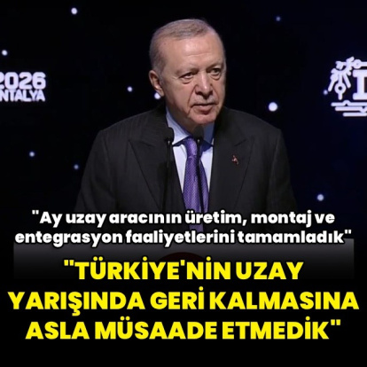 "Türkiye'nin uzay yarışında geri kalmasına asla müsaade etmedik"