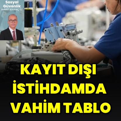 Yüzde işçiden 68’i kayıt dışı