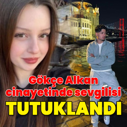 Gökçe Alkan cinayetinde bir tutuklama