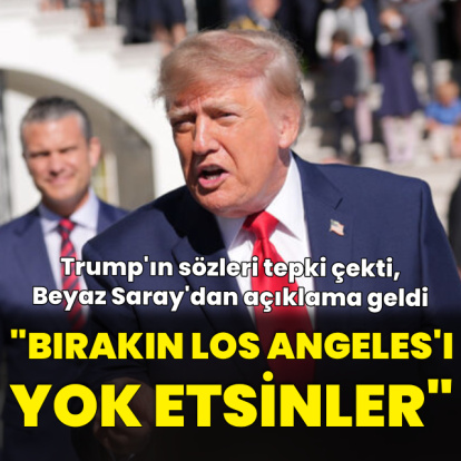 Trump'ın "Los Angeles'ı alsınlar" sözleri tepki çekti