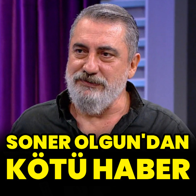 Soner Olgun'dan kötü haber