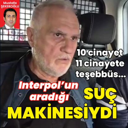 10 cinayet ve 11 cinayete teşebbüs... Interpol'un aradığı suç makinesi!