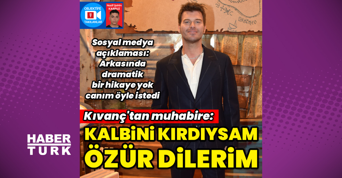 Kıvanç Tatlıtuğ, sosyal medyayı kapatma nedenini açıkladı