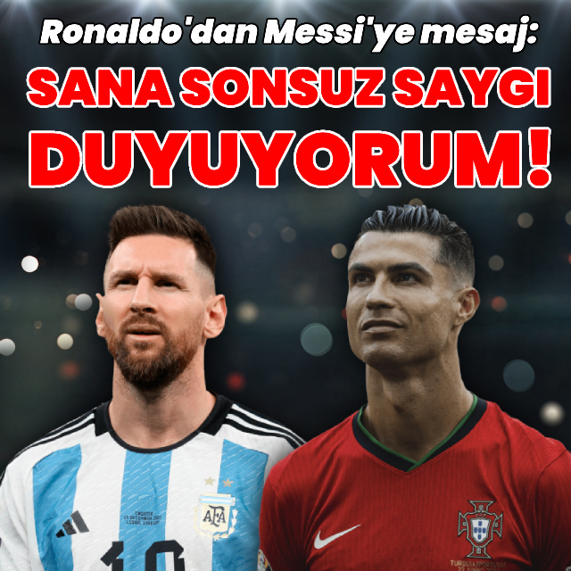 Ronaldo'dan Messi'ye mesaj!