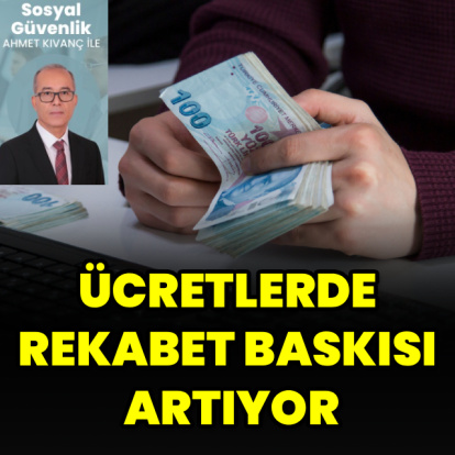Ücretlerde rekabet baskısı artıyor