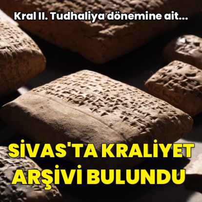 Kral II. Tudhaliya dönemine ait! Sivas'ta kraliyet arşivi bulundu