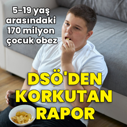 DSÖ'den korkutan rapor! 170 milyon çocuk ve ergen obeziteyle yaşıyor