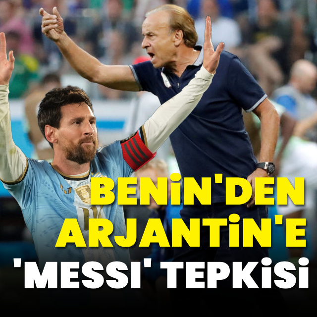 Benin'den Arjantin'e 'Messi' tepkisi!