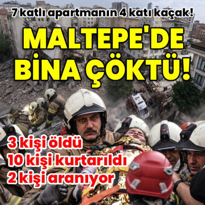 Maltepe'de 7 katlı bina çöktü! Arama kurtarma çalışmaları sürüyor